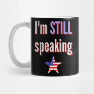 I'm still speaking Quote Kamala Harris 2020 Mug